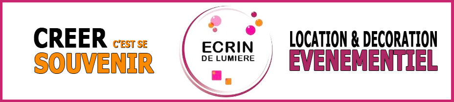 Ecrin de lumière vous propose votre décoration